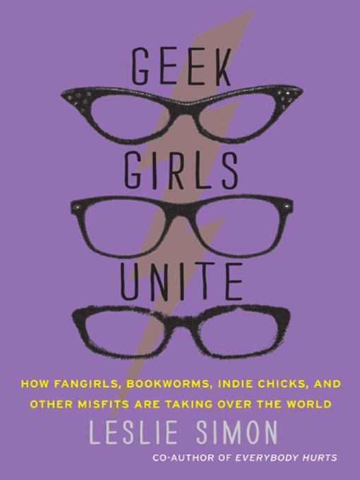 Title details for Geek Girls Unite by Leslie Simon - Available